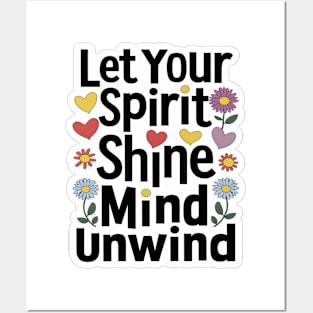 Let Your Spirit Shine, Mind Unwind Posters and Art